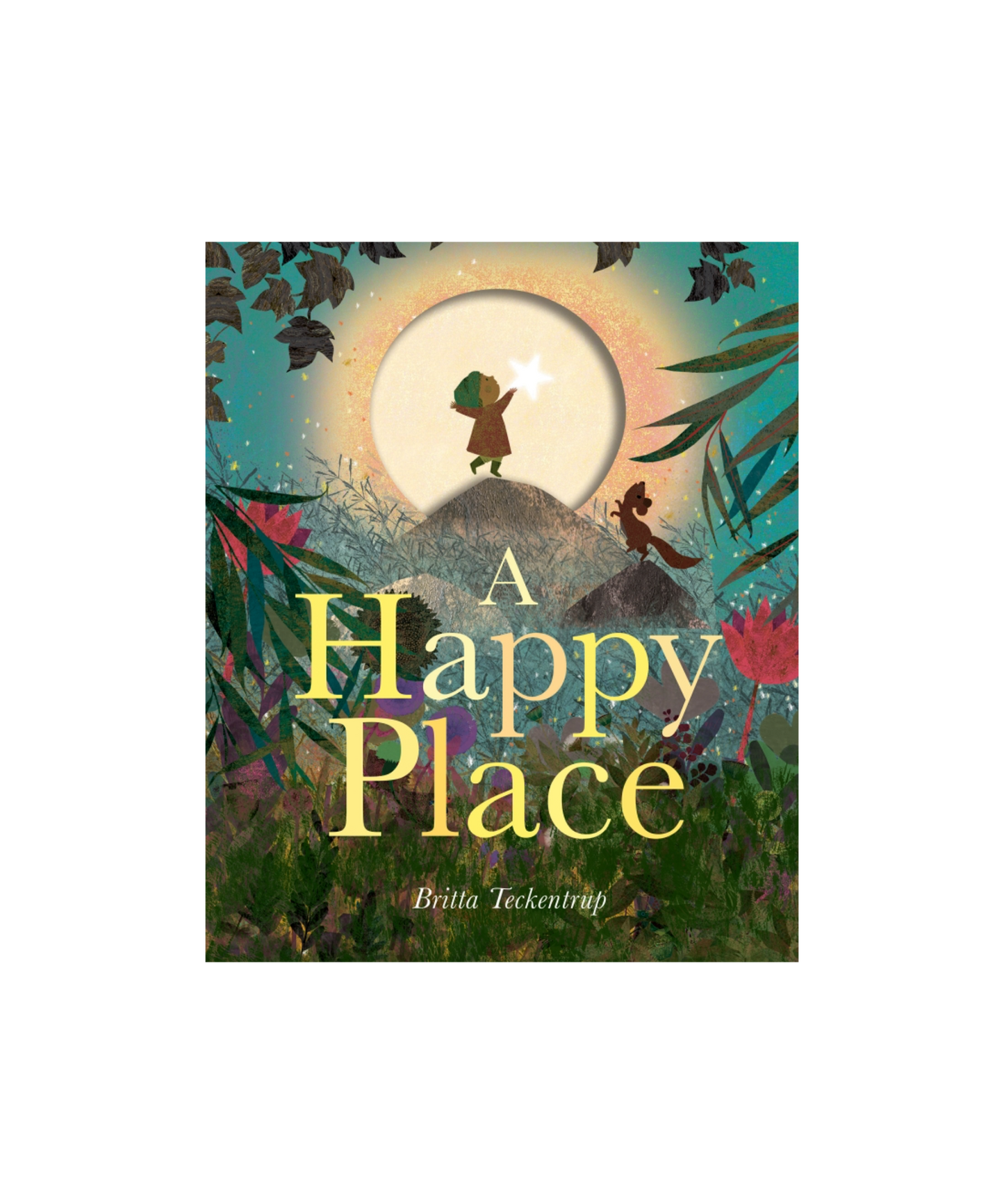 A Happy Place - Britta Teckentrup