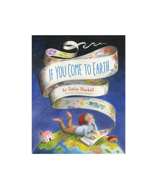 If You Come to Earth - Sophie Blackall