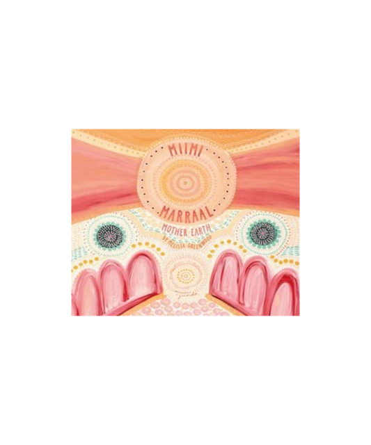 Miimi Marraal, Mother Earth - Melissa Greenwood